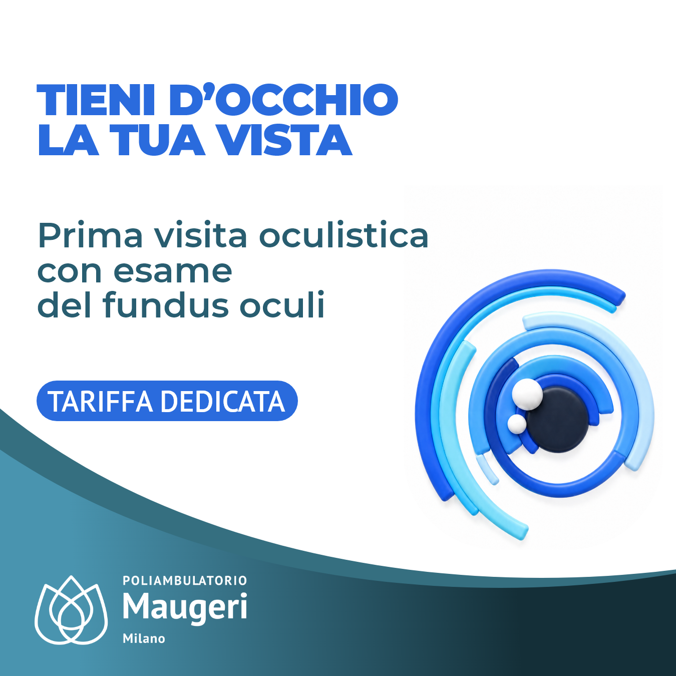 Tieni d-occhio la tua vista Maugeri tariffa dedicata Poliambulatorio Milano